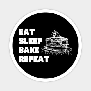 Eat-Sleep-Bake-Repeat Magnet